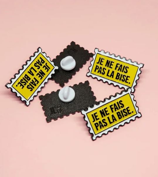 Pin’s "Je ne fais pas la bise"