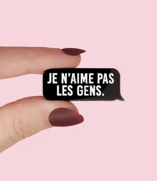 Pin’s "Je n’aime pas les gens”