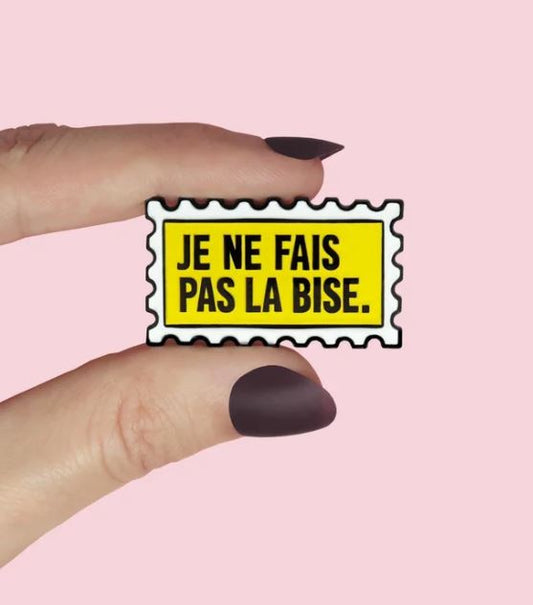 Pin’s "Je ne fais pas la bise"