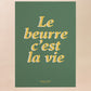 Affiche Le beurre c'est la vie A3