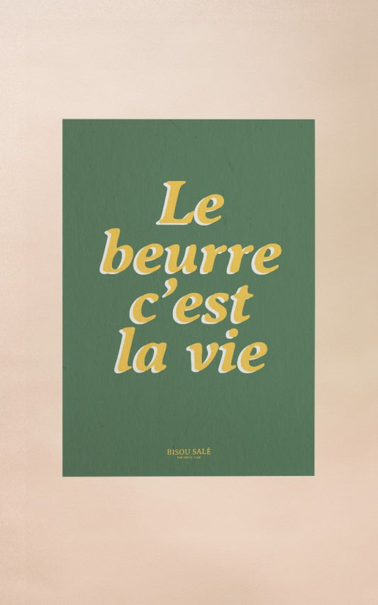 Affiche Le beurre c'est la vie A3