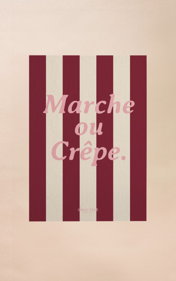 Affiche Marche ou crêpe A3
