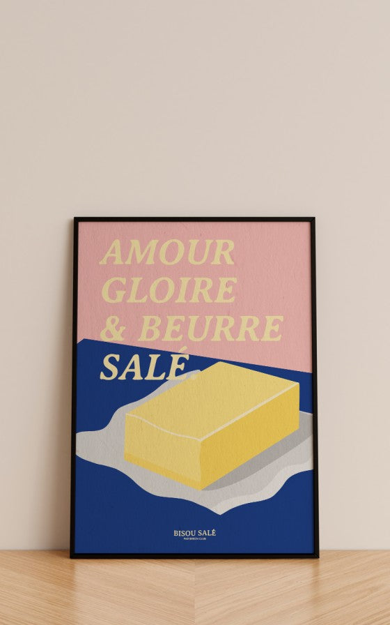 Affiche Amour gloire et beurre salé A3
